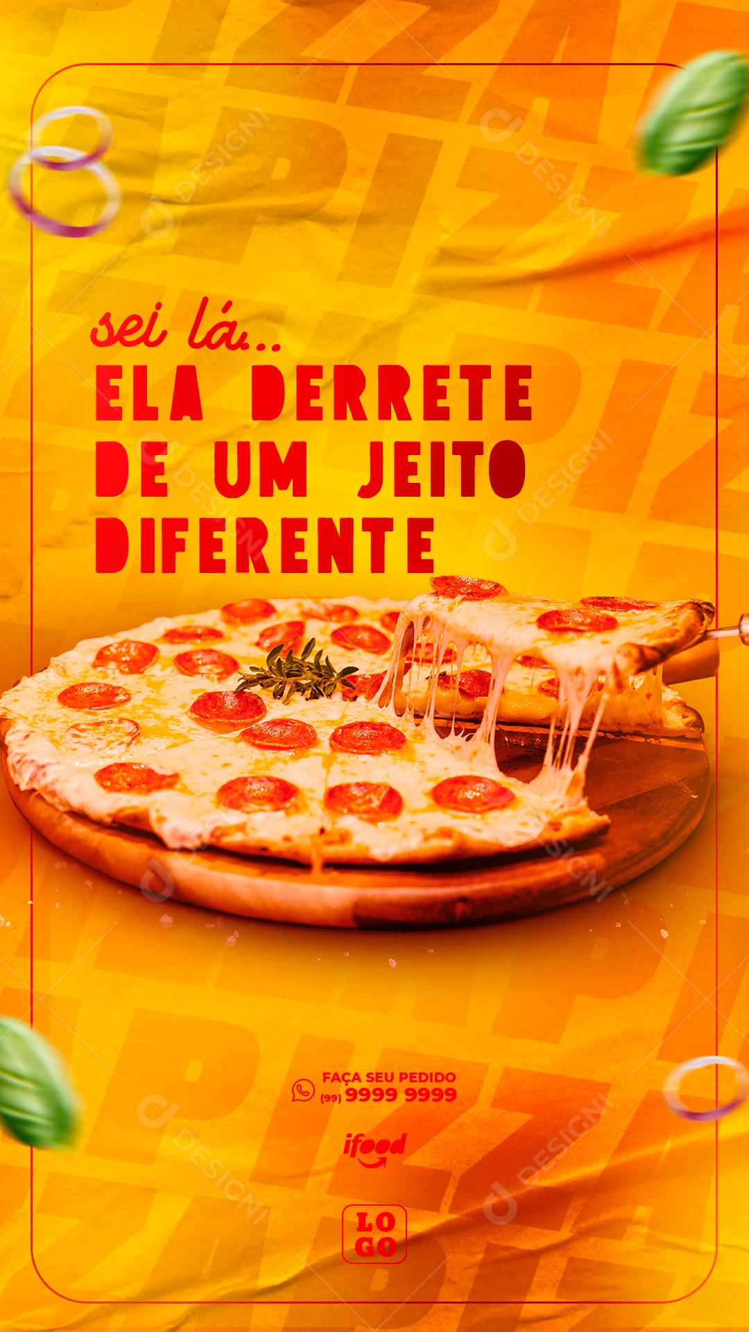 Post Story Pizzaria o Jeito Que Ela Derrete é Diferente Social Media PSD Editável