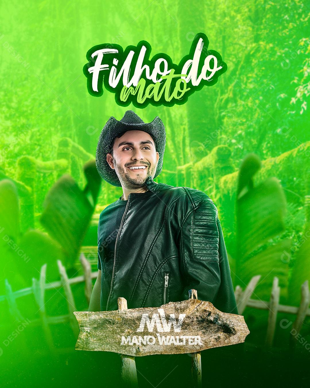 Flyer Filho do Mato Mano Walter Social Média PSD Editável