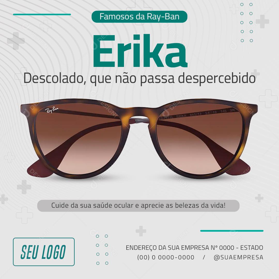 Social Media Ótica Vendas Óculos Ray-Ban - Erika Descolado PSD Editável