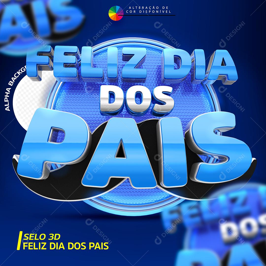 Feliz Dia dos Pais Selo 3D Azul para Composição PSD