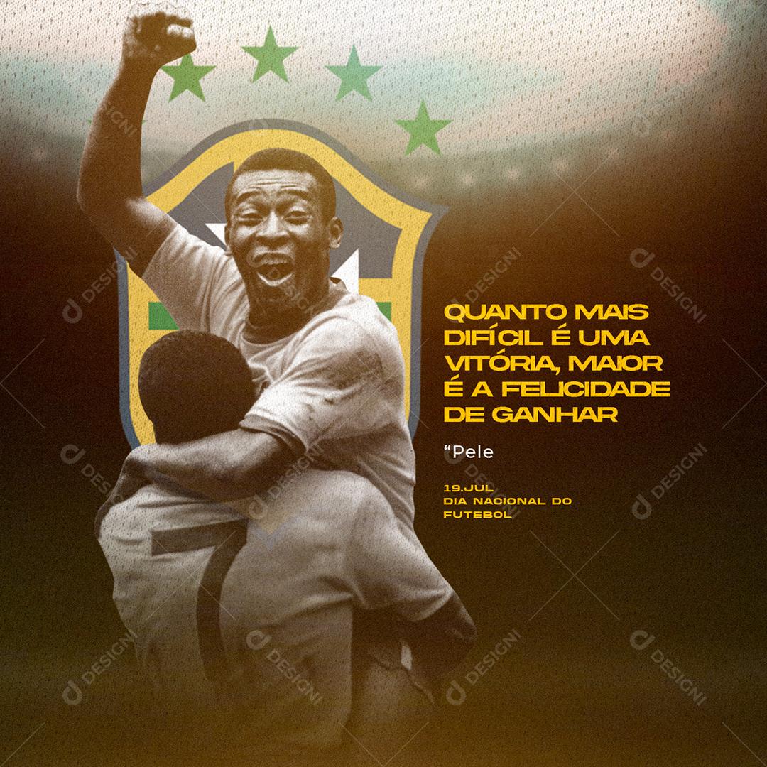 Social Media Quanto mais Difícil é uma Vitória Maior é a Felicidade Dia Nacional do Futebol PSD Editável