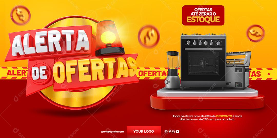 Social Media Banner Alerta de Ofertas Até Zerar o Estoque Eletrodomésticos Lojas PSD Editável