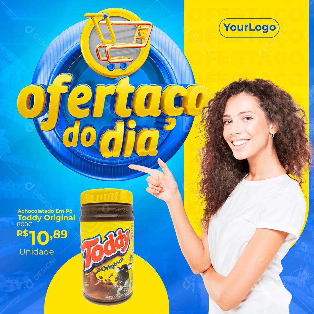 Social Media Ofertaço do Dia Toddy Original Supermercado PSD Editável