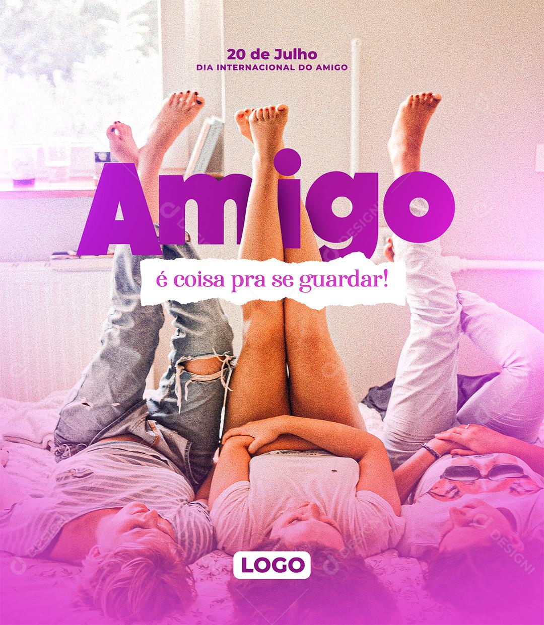 Social Media Amigo é coisa pra se Guardar Dia Internacional Do Amigo PSD Editável