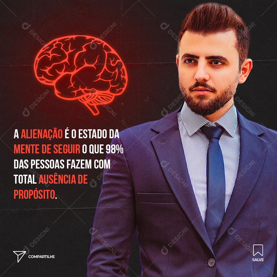 Social Media Frase A Alienação é o Estado da Mente PSD Editável