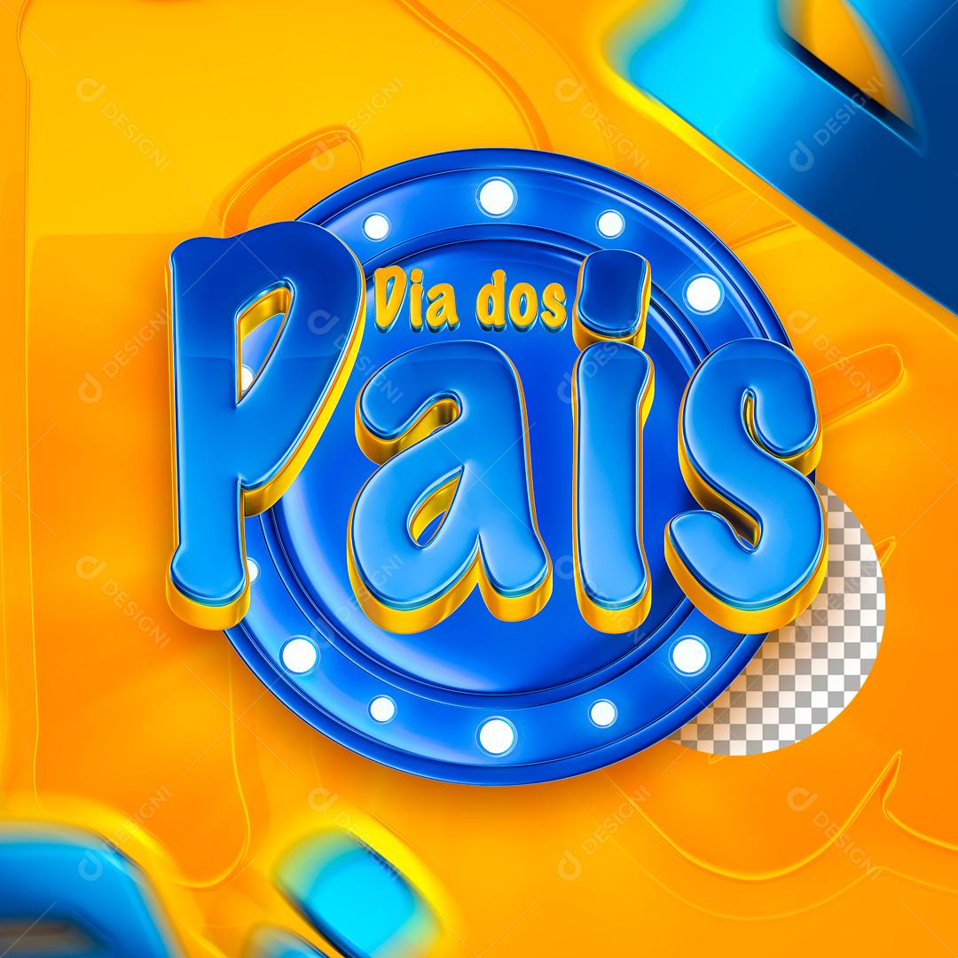 Selo 3D Dia dos Pais Painel Com Luzes Para Composição PSD