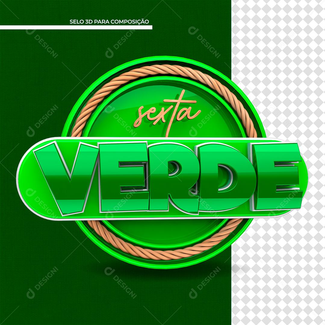 Sexta Verde Selo 3D Para Composição PSD