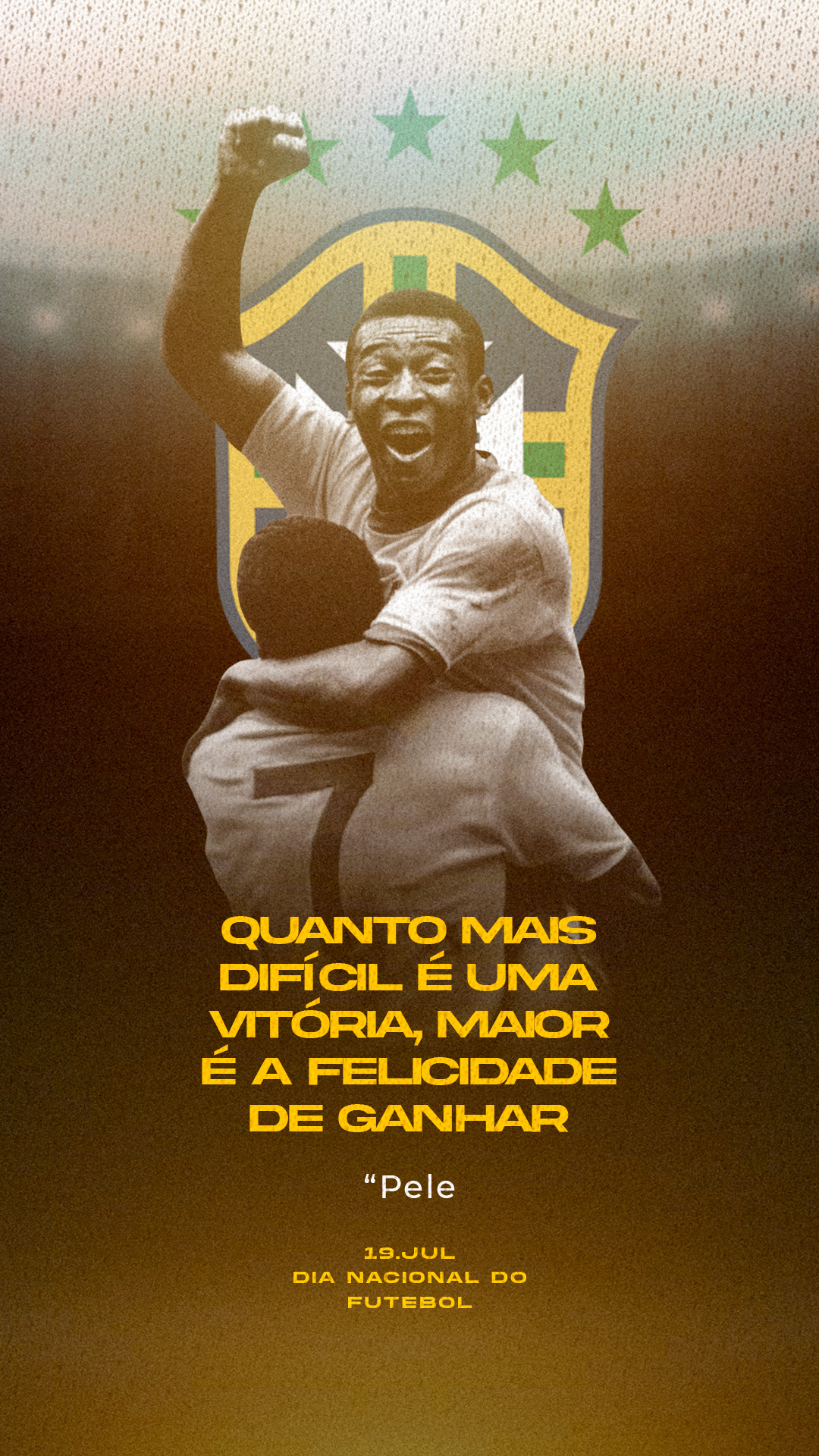 Story Maior é a Felicidade Dia Nacional do Futebol Social Media PSD Editável