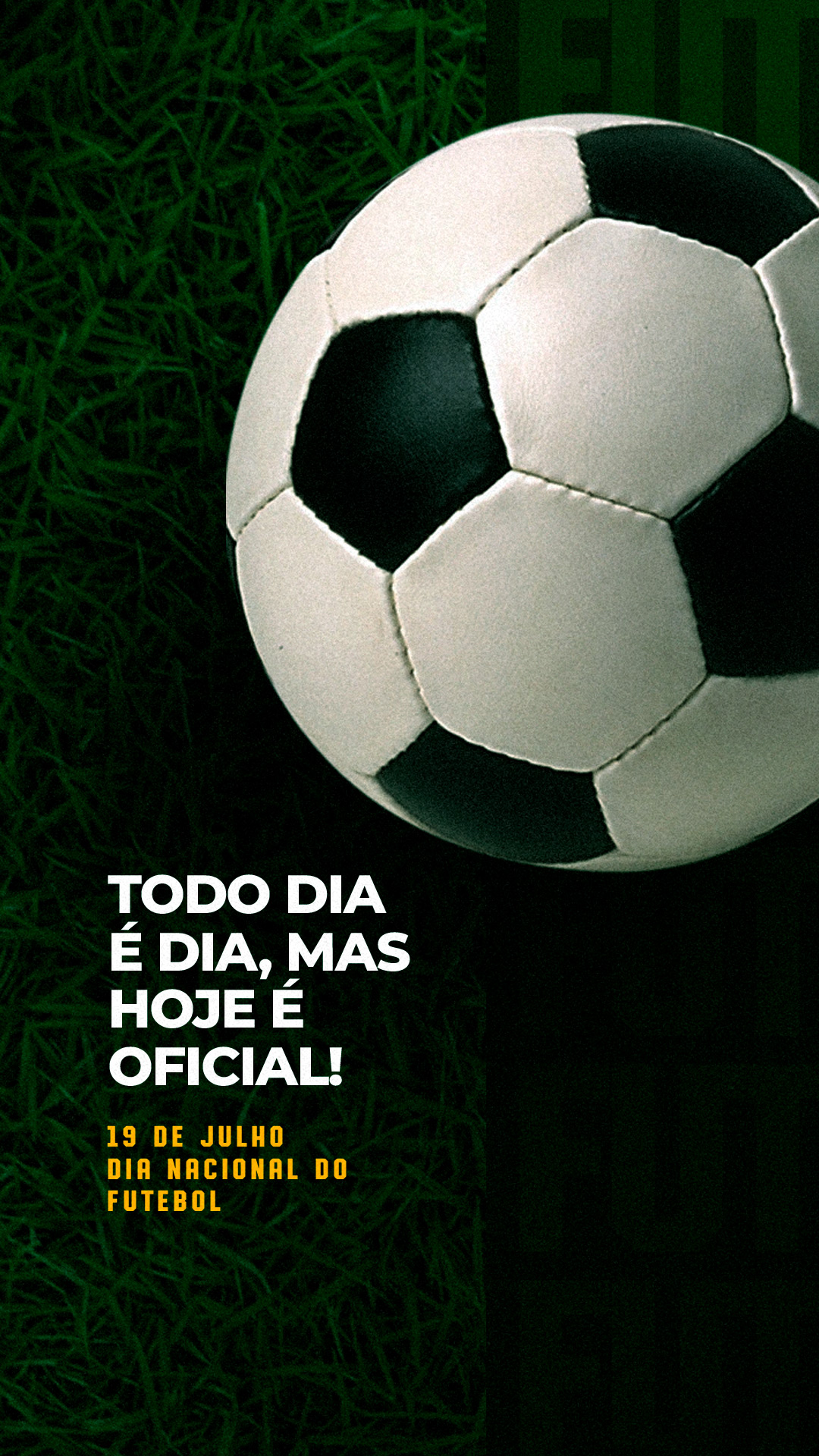Story Todo dia é Dia mas Hoje é Oficial Dia Nacional do Futebol Social Media PSD Editável