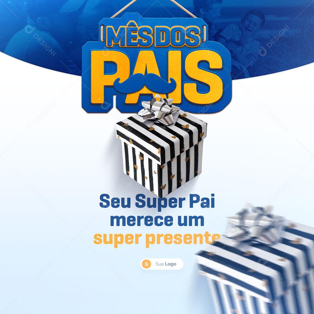 Mês dos Pais Seu Super Pai Merece Um Super Presente Social Media PSD Editável