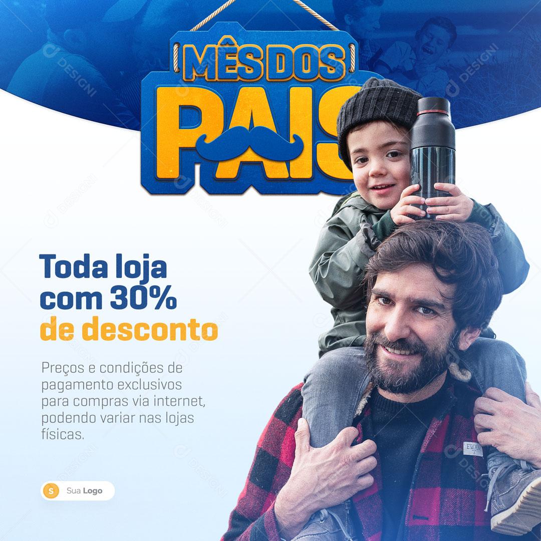 Mês dos Pais Toda Loja Com 30% de Desconto Social Media PSD Editável