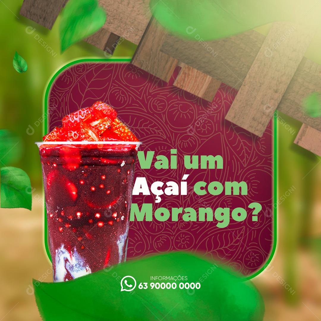 Post Açaiteria Vai um Açai com Morango? Social Media PSD Editável
