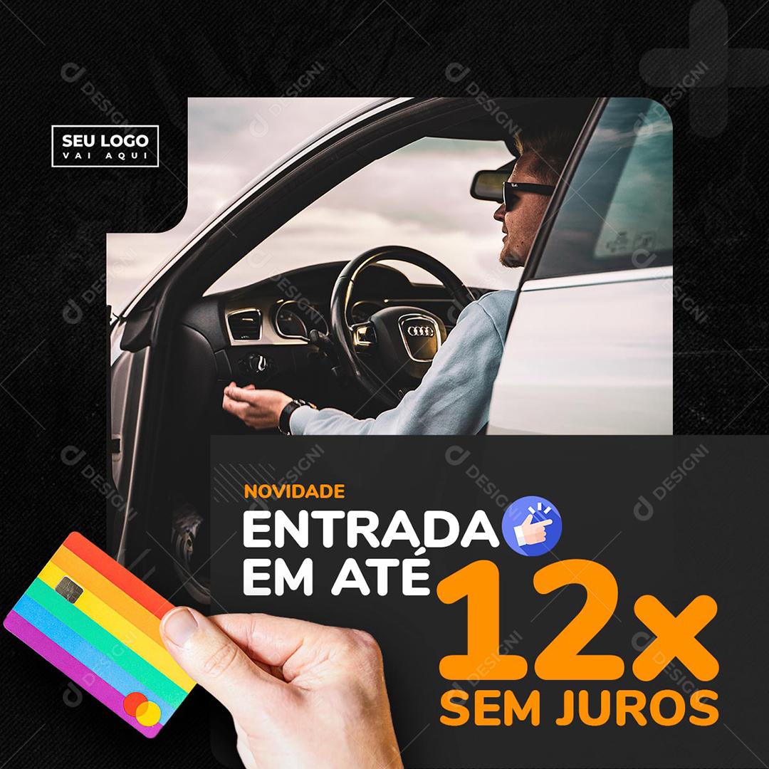 Post Concessionárias Entrada em Até 12X Social Media PSD Editável