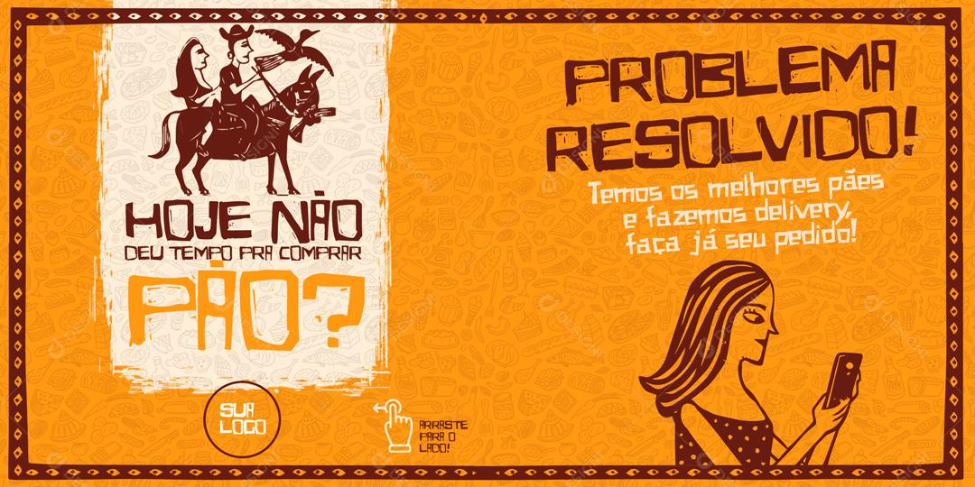 Social Media Banner Hoje não deu Tempo pra Comprar Pão Panificadora PSD Editável