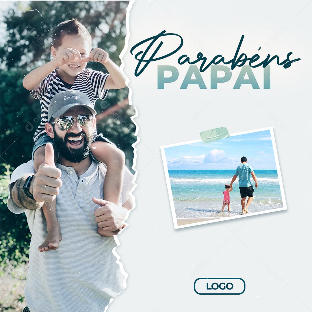 Social Media Parabéns Papai Feliz Dia dos Pais 14 de Agosto PSD Editável