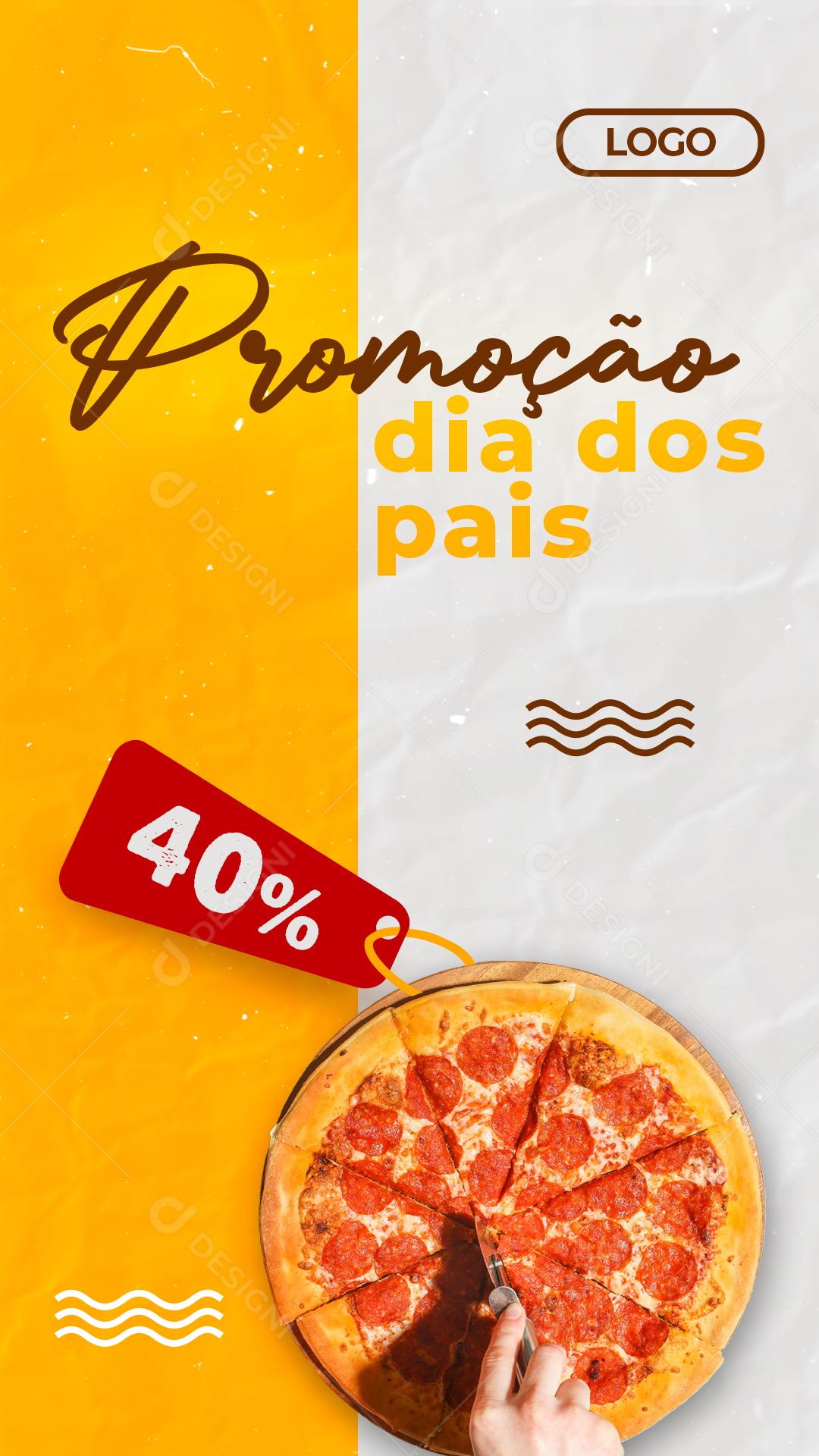 Story Promoção Dia dos Pais 40% de Desconto Pizzaria Social Media PSD Editável