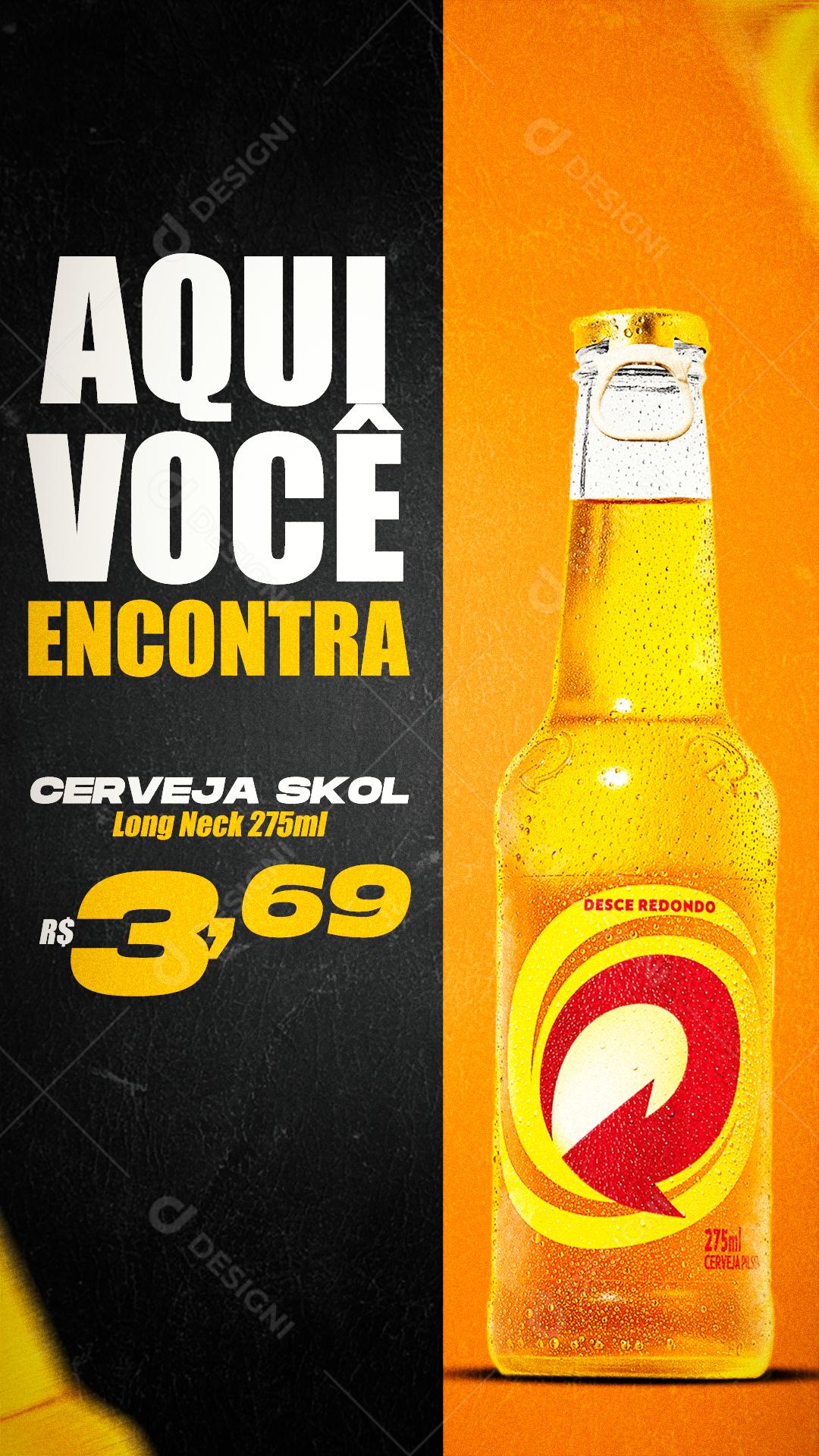 Story Aqui Você Encontra Cerveja Skol Distribuidora Social Media PSD Editável