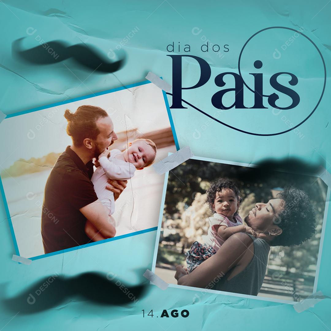 Social Media Dia dos Pais 14 de Agosto PSD Editável