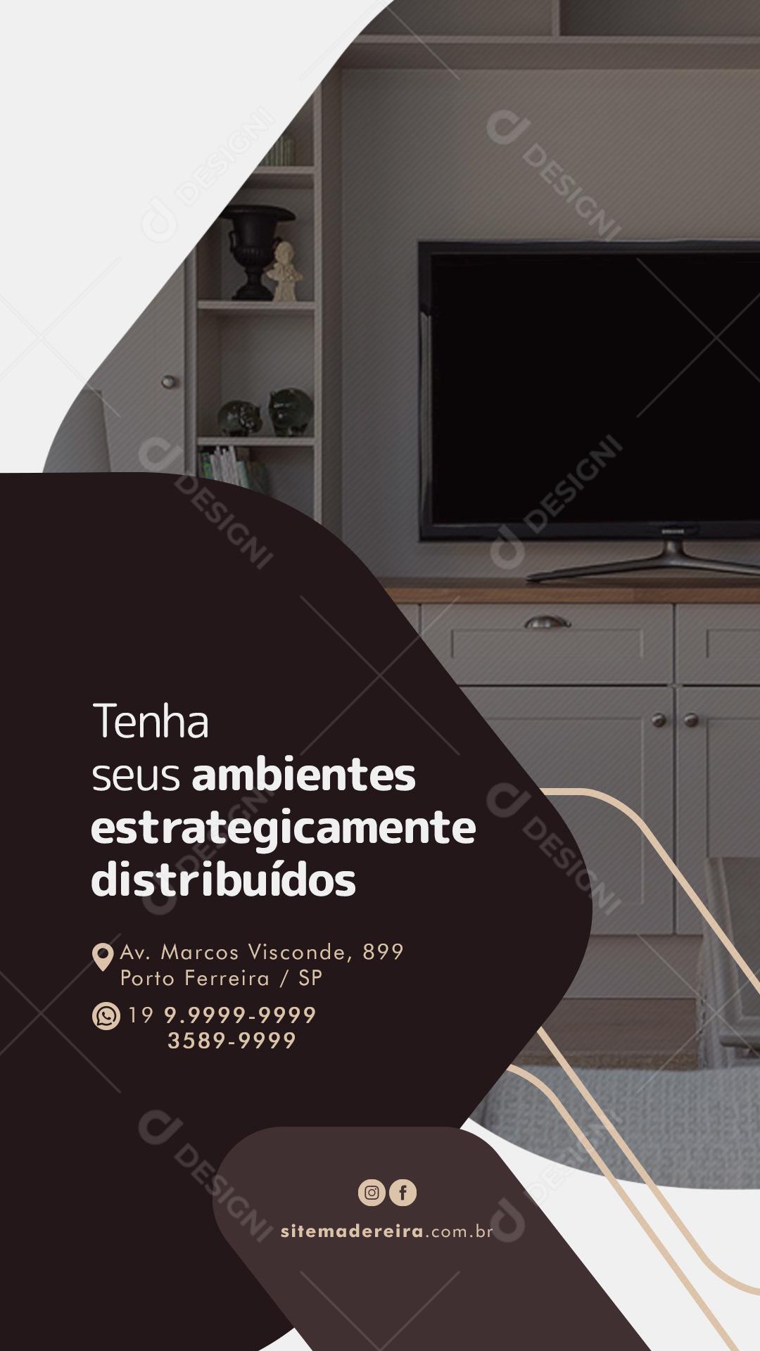 Story Tenha seus Ambientes estrategicamente Distribuídos Móveis Planejados Social Media PSD Editável
