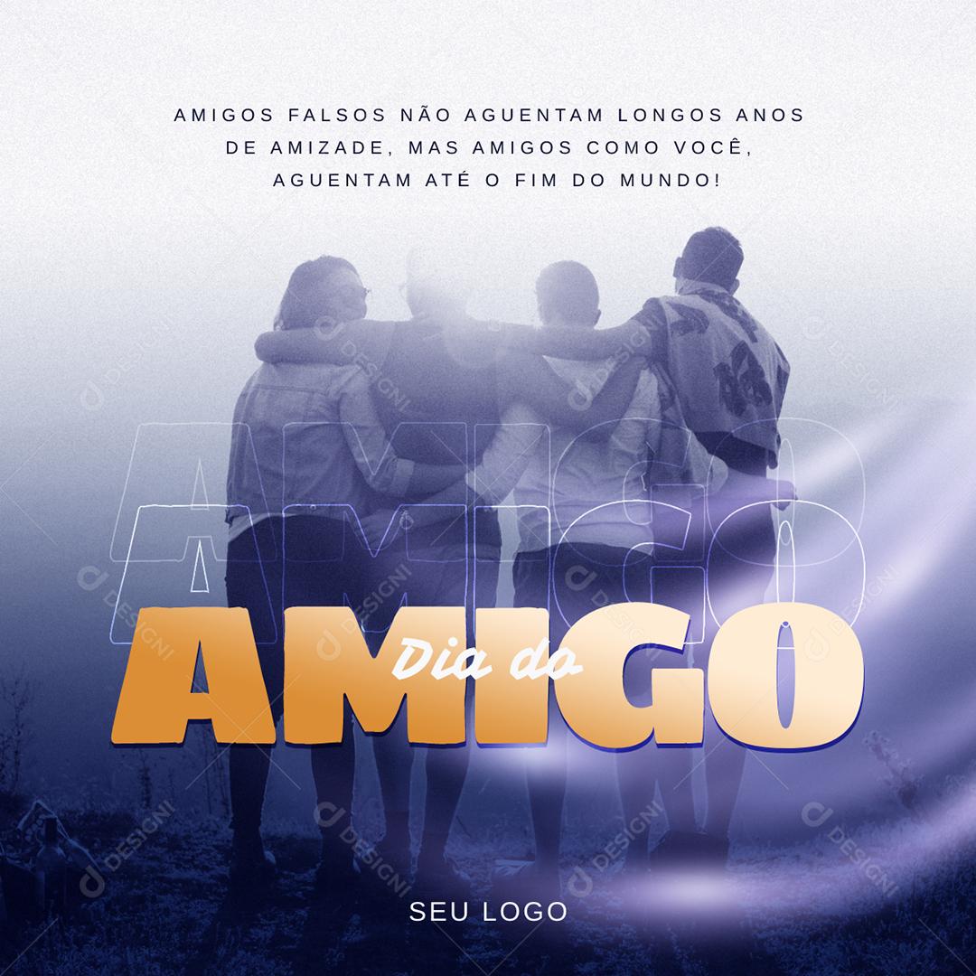 Social Media Amigos falsos não Aguentam longos Anos de Amizade Dia do Amigo PSD Editável