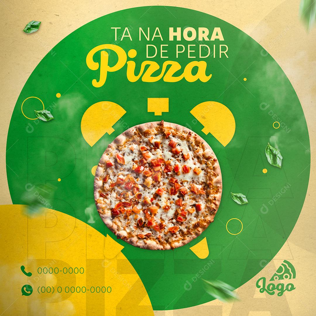 Social Media Ta na Hora de pedir Pizza Delivery Pizzaria PSD Editável
