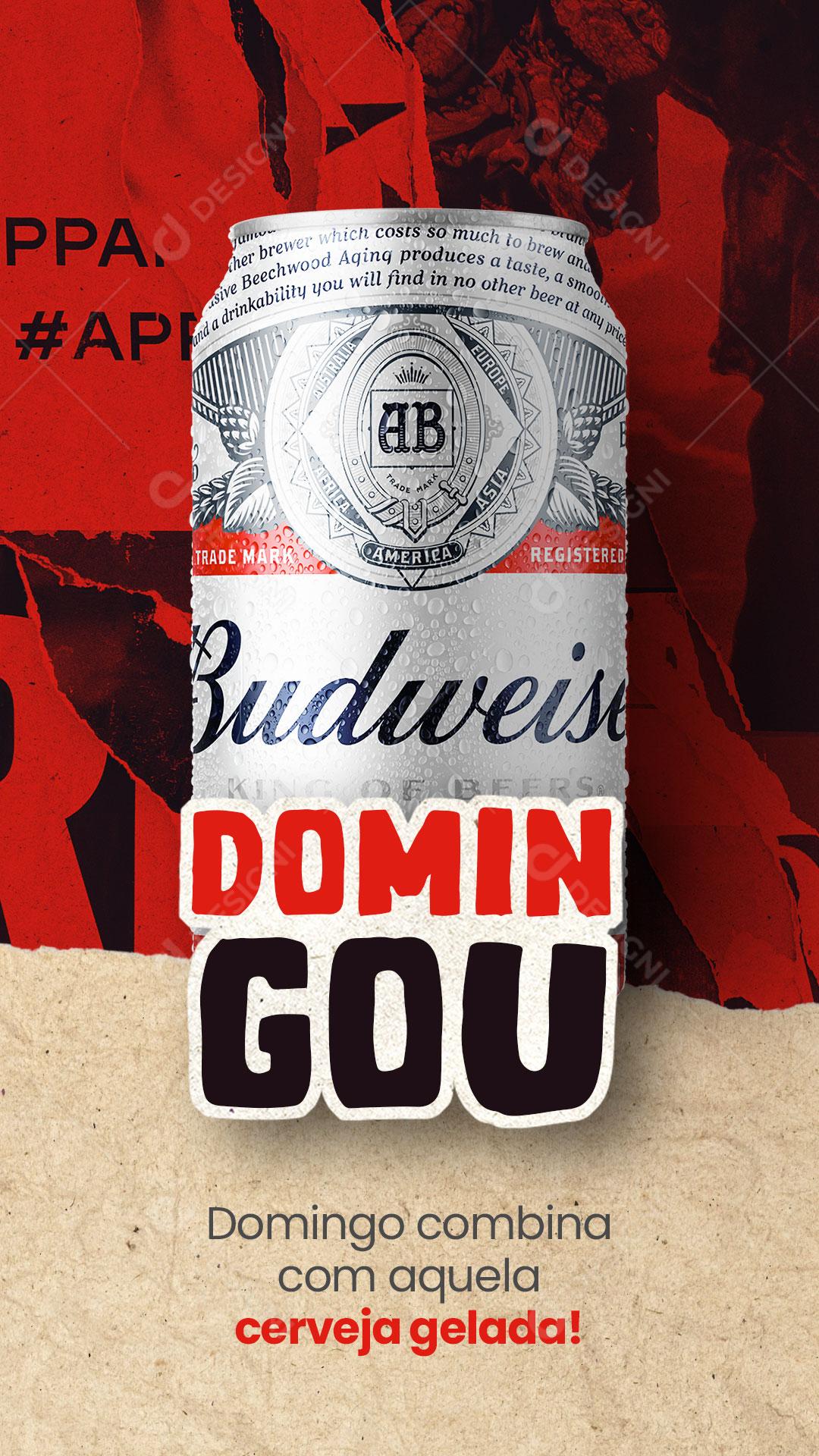 Story Domingou Com Cerveja Gelada Budweiser Social Media PSD Editável