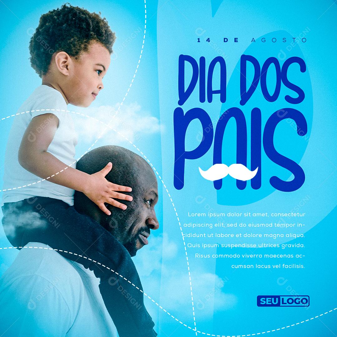 Social Media Dia dos Pais 14 de Agosto PSD Editável
