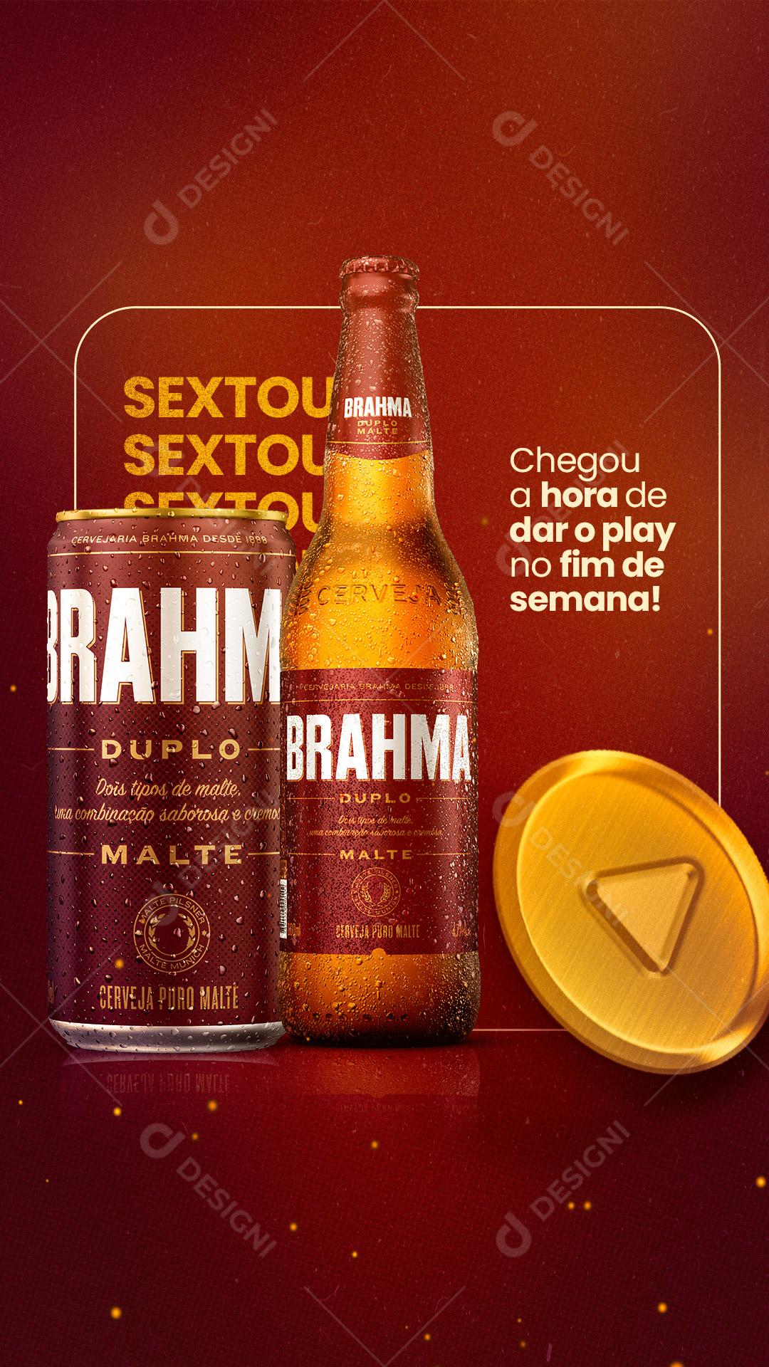 Story Bebidas Cerveja Sextou Com Brahma Duplo Malte Social Media PSD Editável