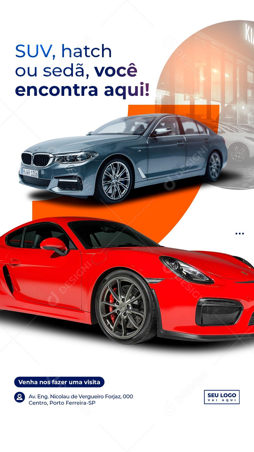 Story SUV Hatch ou Sedã Você encontra Aqui Concessionária Social Media PSD Editável