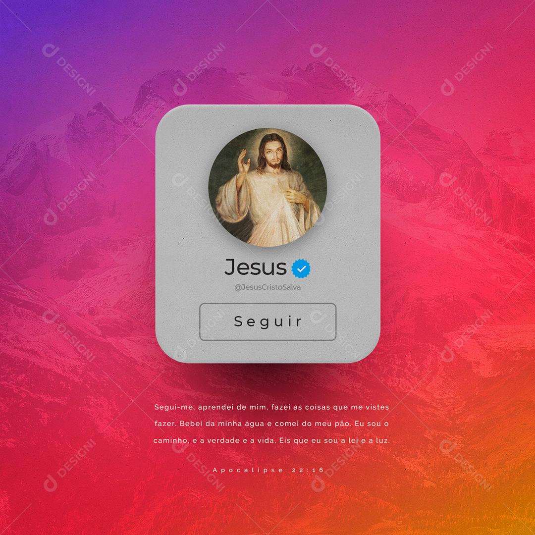 Social Media Jesus Seguir me aprendei de mim fazei as coisas que me viste fazer Bíblia PSD Editável
