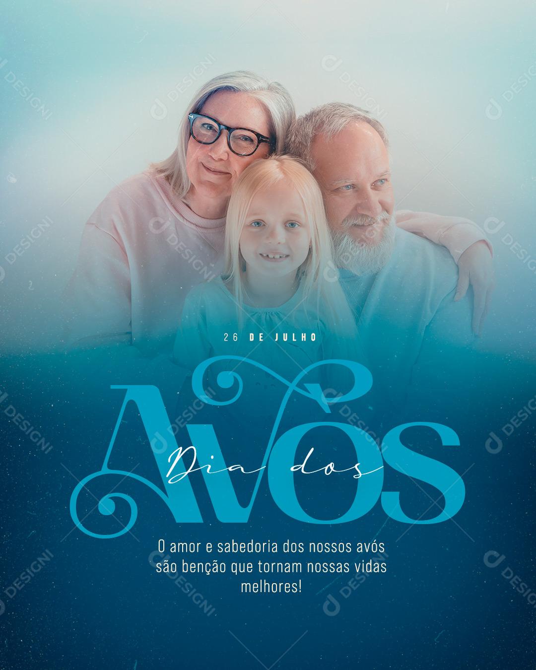 Social Media Dia dos Avós O Amor e sabedoria dos Nossos Avós são Benção PSD Editável