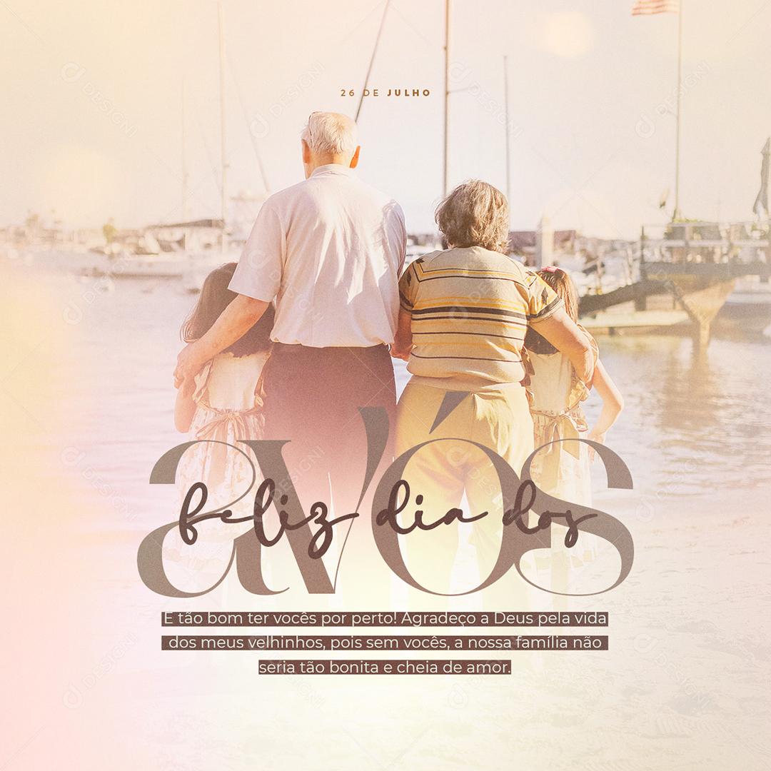 Social Media É tão bom ter vocês por perto Feliz Dia dos Avós PSD Editável