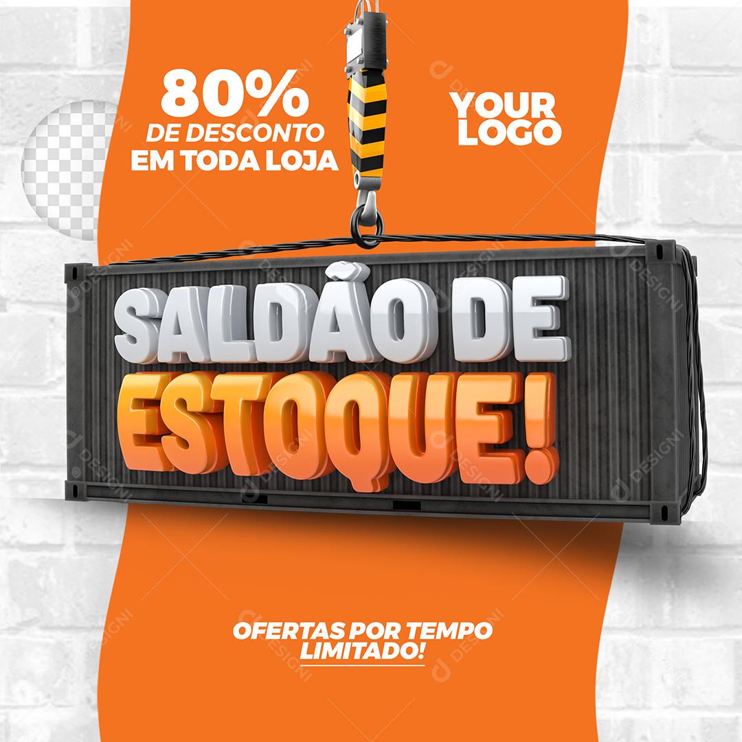 Social Media Saldão de Estoque 80% de Desconto em toda Loja PSD Editável