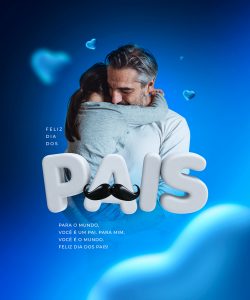 Social Media Para o mundo você é um Pai para Mim você é o Mundo Feliz Dia dos Pais PSD Editável