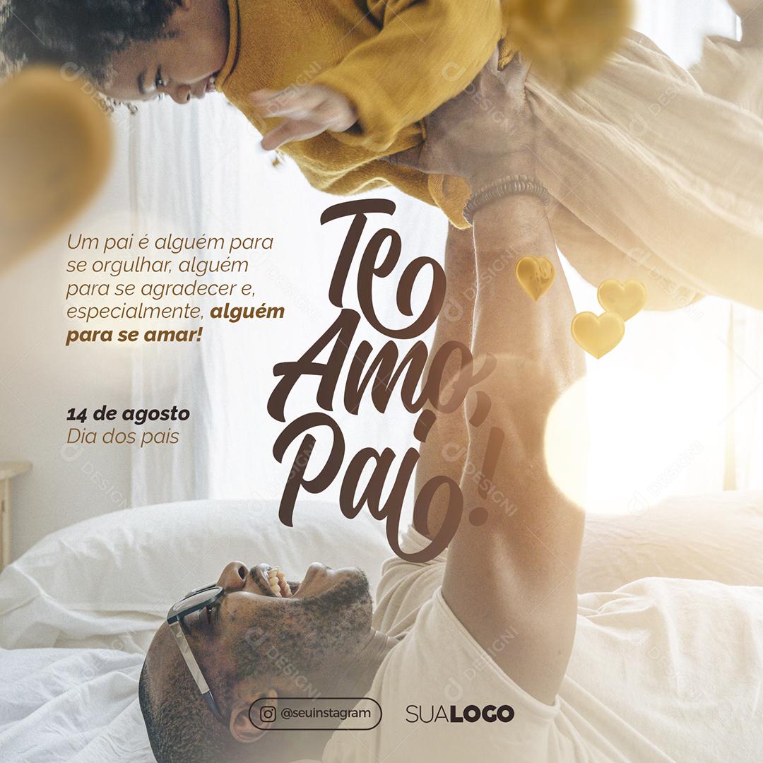 Social Media A Father Is Someone To Be Proud Of I Love You Father's Day PSD Editable