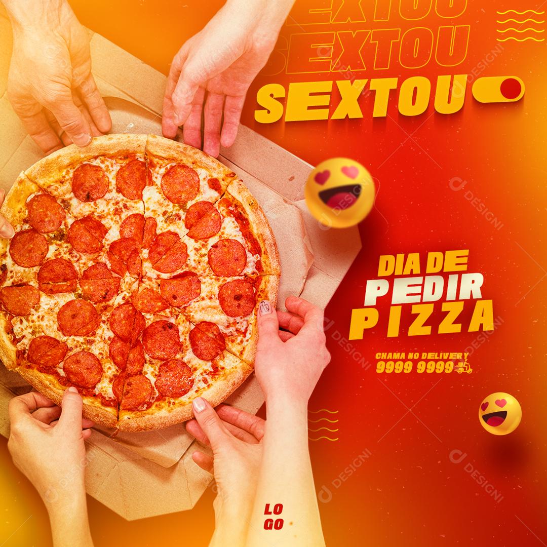 Social Media Sextou Dia de Pedir Pizza Chama no Delivery Pizzaria PSD Editável