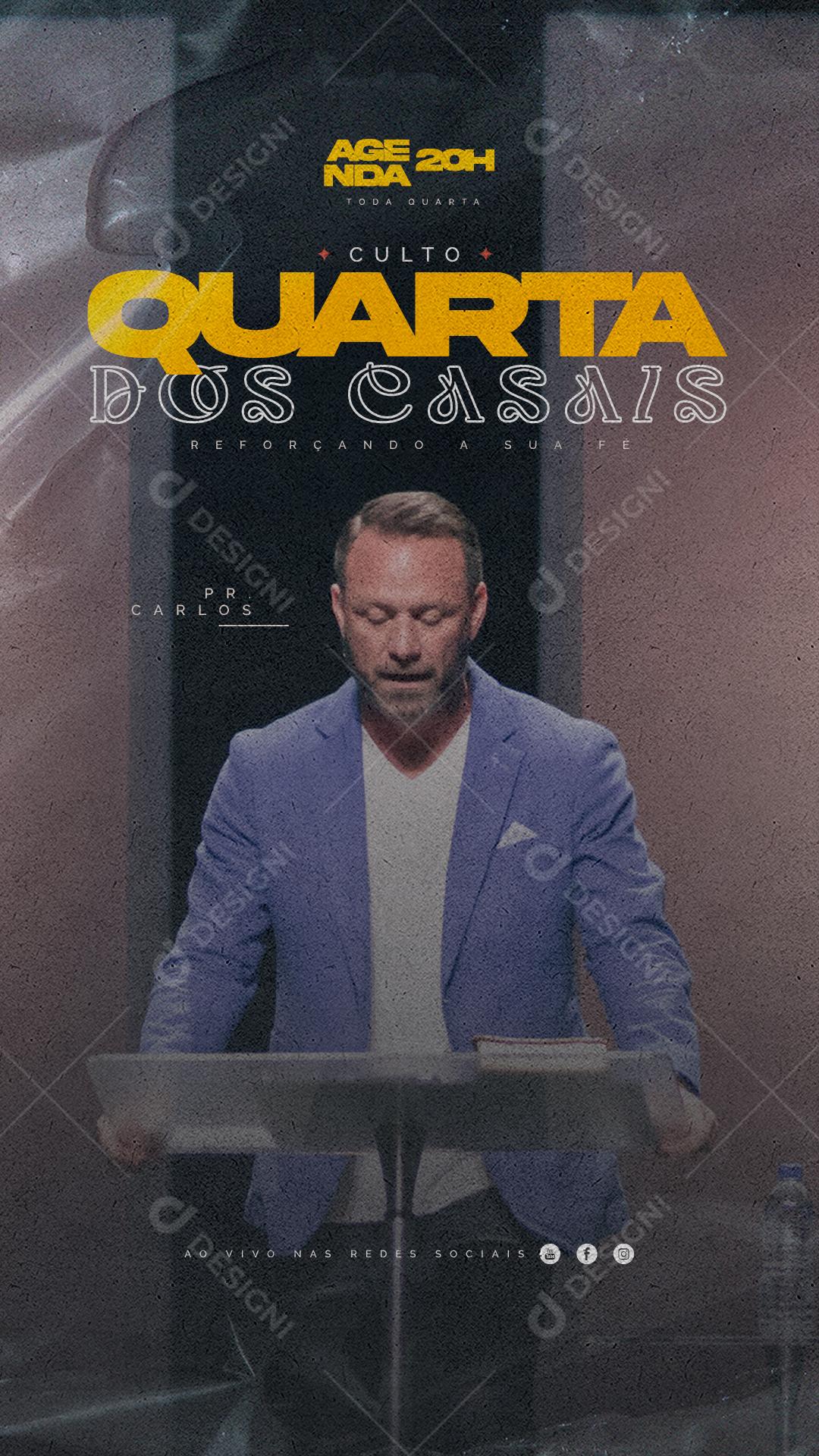 Story Culto dos Casais Quarta Pastor Carlos Igreja Social Media PSD Editável