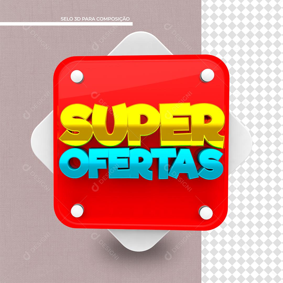 Selo 3D Super Ofertas Para Composição PSD