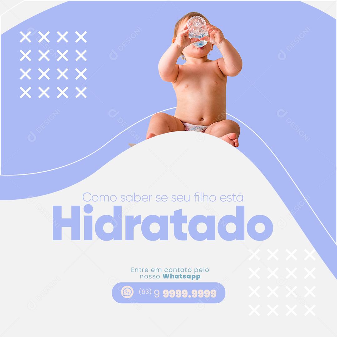 Social Media Pediatria Pediatra Como Saber Se Seu Filho Está Hidratado PSD Editável