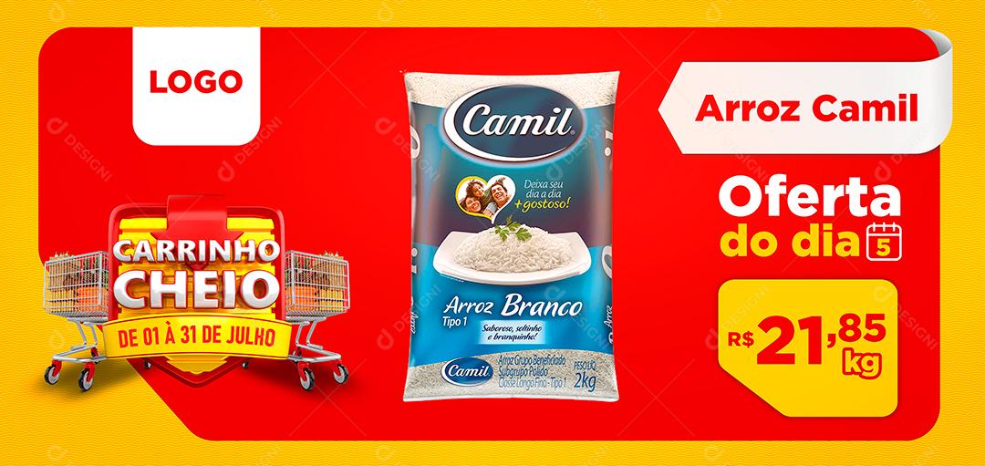 Social Media Banner Oferta do Dia Arroz Camil Carrinho Cheio Supermercado PSD Editável