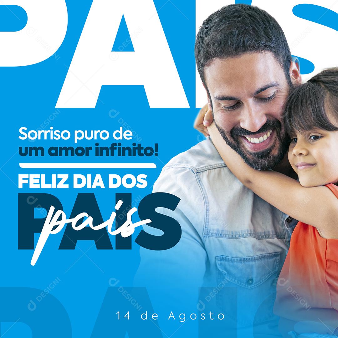Social Media Sorriso puro de um Amor Infinito Feliz Dia dos Pais 14 de Agosto PSD Editável