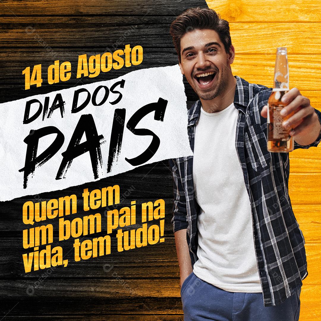 Social Media Quem tem um bom Pai na Vida tem Tudo Dia dos Pais PSD Editável