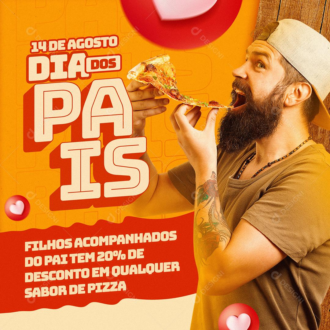 Social Media Filhos Acompanhados do Pai tem 20% de Desconto Pizzaria Dia dos Pais PSD Editável