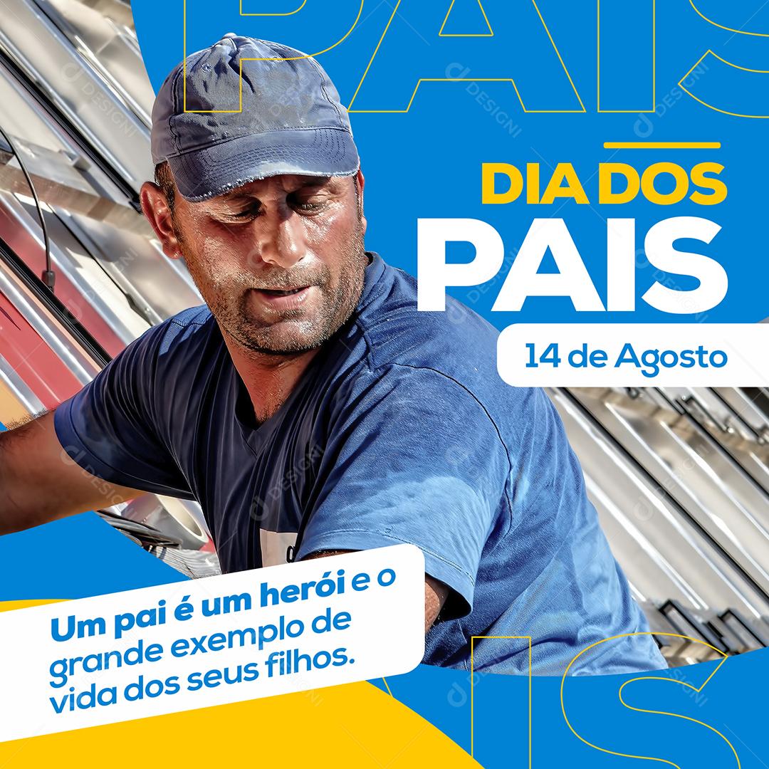 Social Media Um Pai é um Herói e o grande exemplo de Vida Dia dos Pais PSD Editável