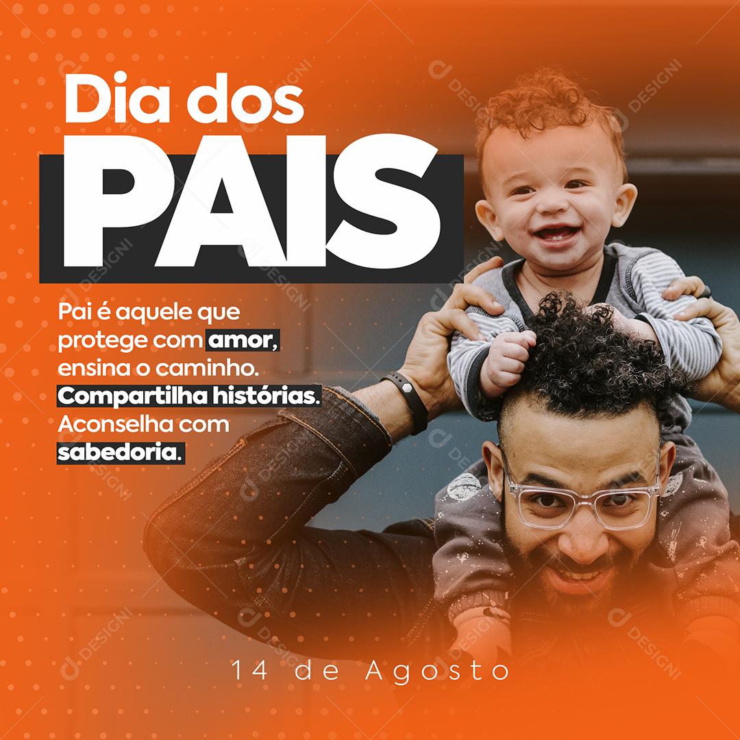 Social Media Pai é aquele que Protege com Amor Dia dos Pais 14 de Agosto PSD Editável