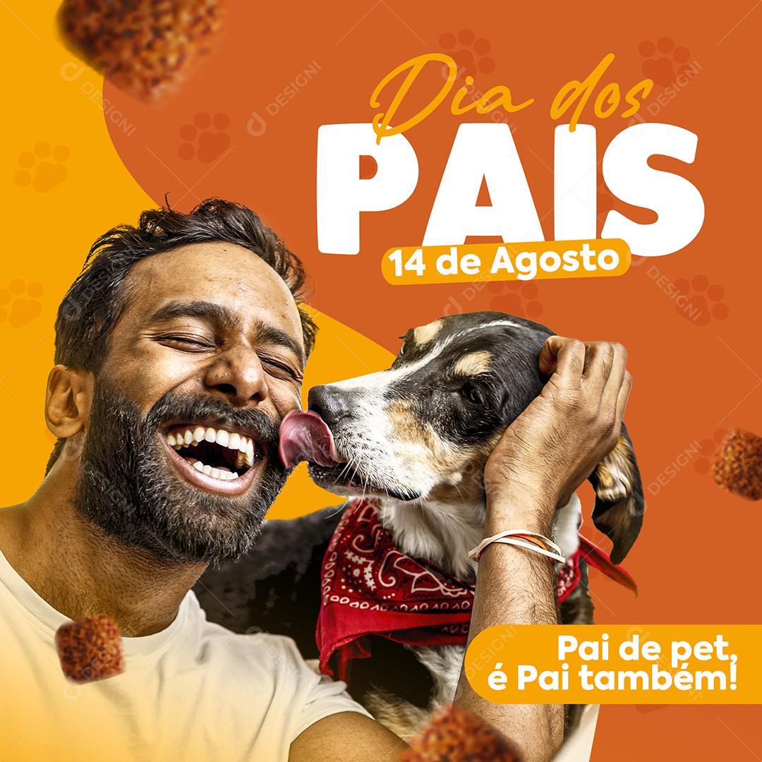 Social Media Pai de Pet é Pai também petshop Dia dos Pais PSD Editável