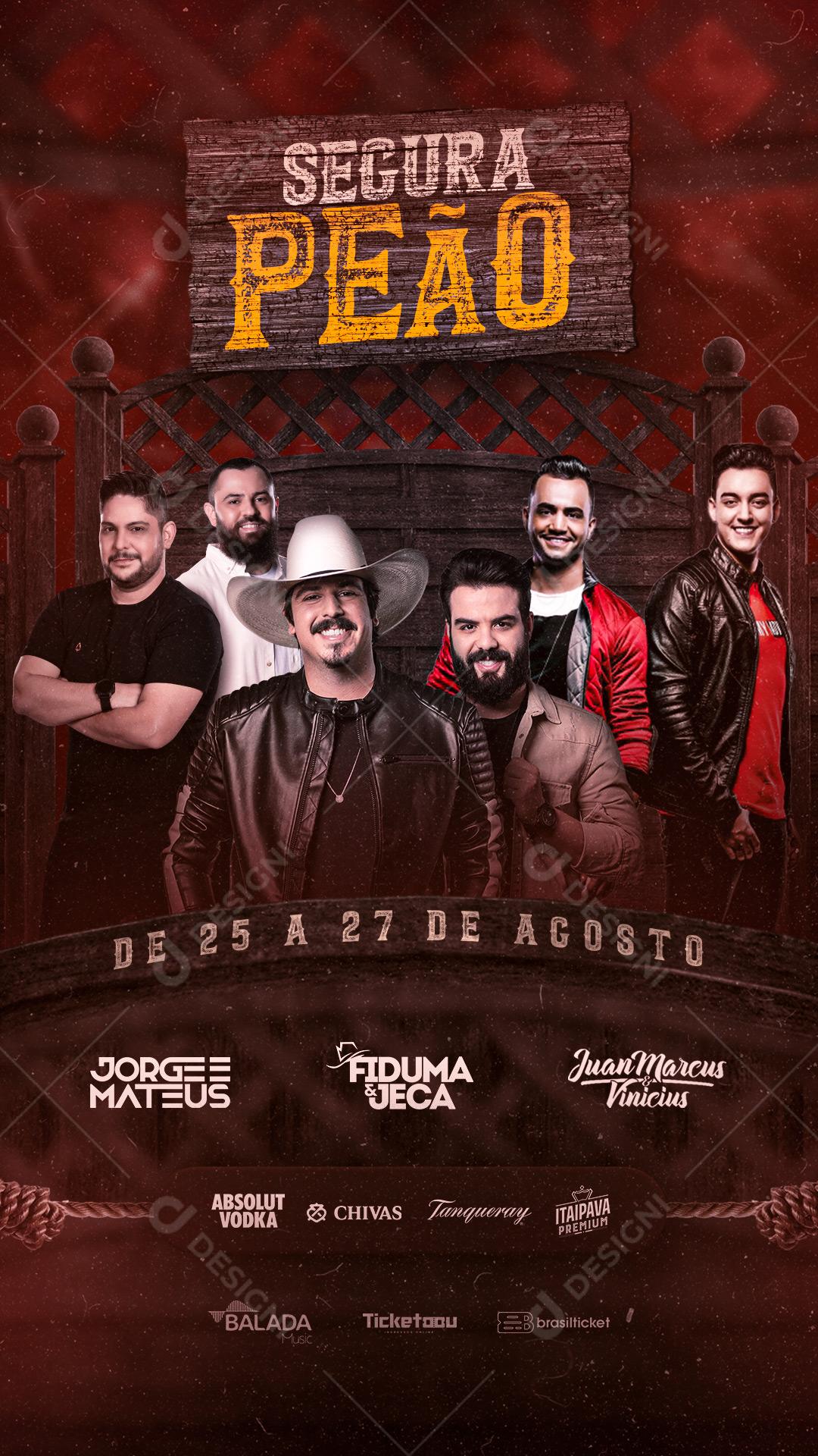 Story Flyers Segura Peão Jorge e Matheus Fiduma e Jeca Juan Marcus e Vinicius Social Media PSD Editável