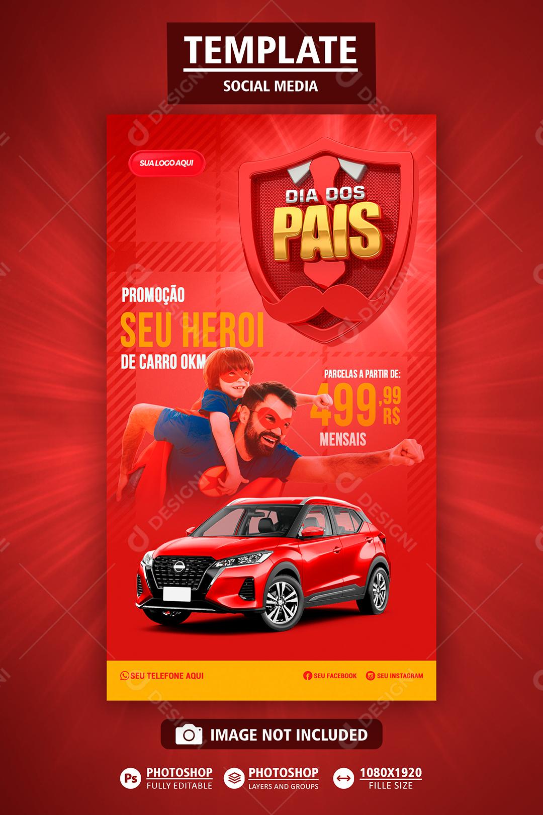 Social Media Template Promoção seu Heroi de Carro 0Km Dia dos Pais PSD Editável