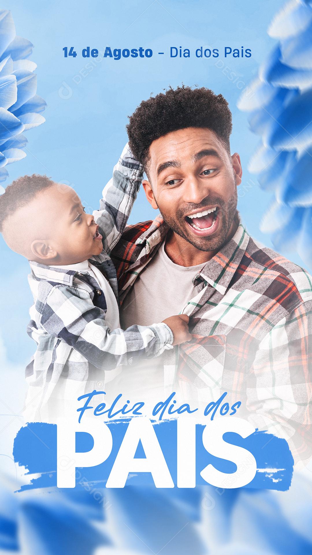 Story Feliz Dia dos Pais 14 de Agosto Social Media PSD Editável