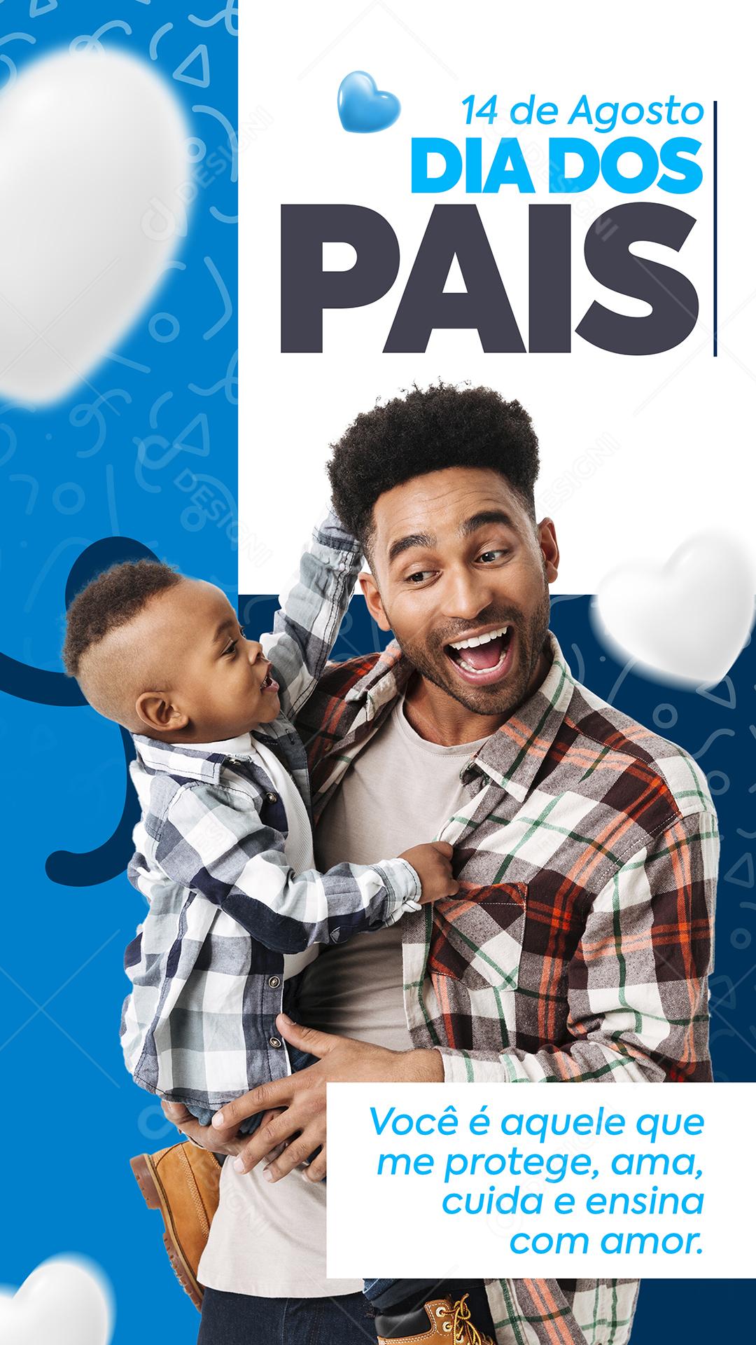 Story Você é aquele que me Protege Ama cuida e Ensinar Dia dos Pais Social Media PSD Editável